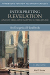 Handbooks for New Testament Exegesis: Interpreting Revelation and Other Apocalyptic Literature (HNTE)