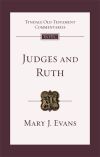 Tyndale Old Testament Commentaries: Judges and Ruth (Evans 2017) — TOTC