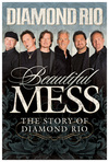 Beautiful Mess: The Story of Diamond Rio (NelsonFree)