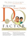 Discover Your Child's D.Q. Factor: The Discipline Quotient System