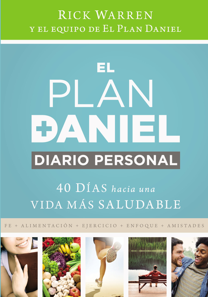plan Daniel, diario personal: 40 días hacia una vida más saludable