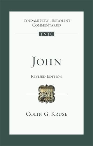 Tyndale New Testament Commentaries: John, Revised Ed. (Kruse 2017) — TNTC