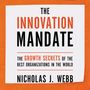Innovation Mandate: The Growth Secrets of the Best Organizations in the World