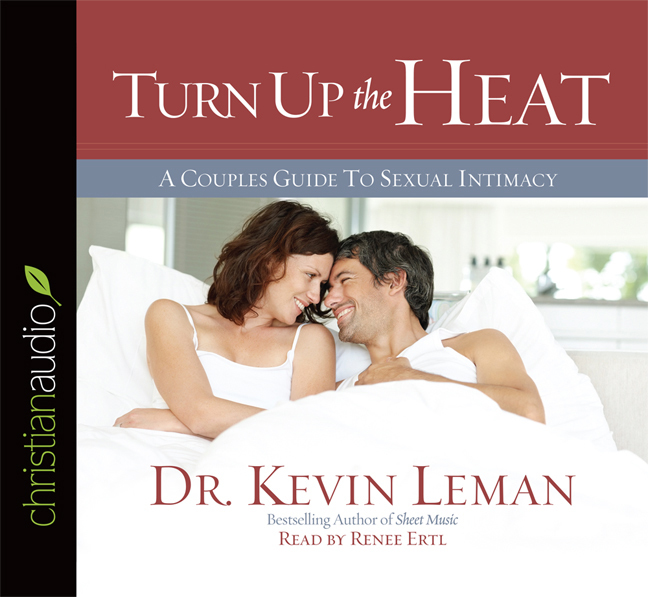 Turn Up The Heat A Couples Guide To Sexual Intimacy Olive Tree Bible Software