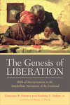 Genesis of Liberation: Biblical Interpretation in the Antebellum Narratives of the Enslaved