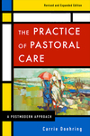 Practice of Pastoral Care, Revised and Expanded Edition: A Postmodern Approach