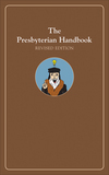 Presbyterian Handbook, Revised Edition