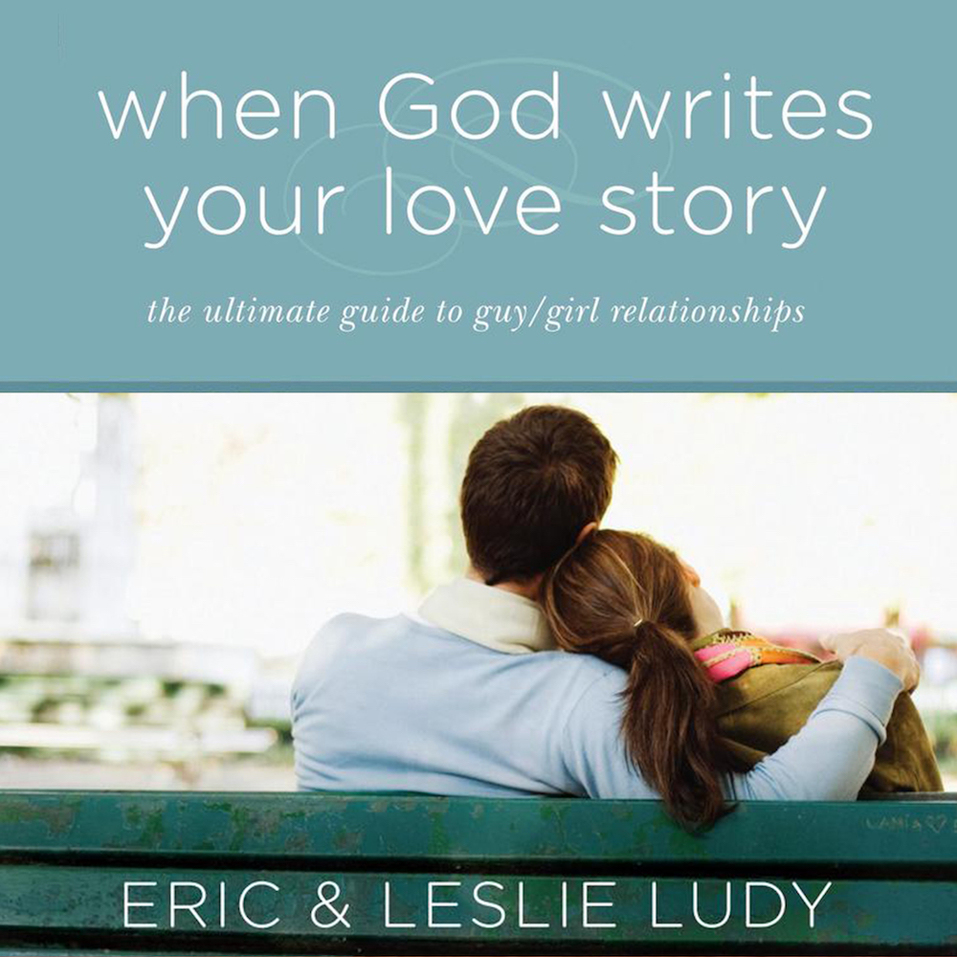 When God Writes Your Love Story: The Ultimate Guide to Guy/Girl ...