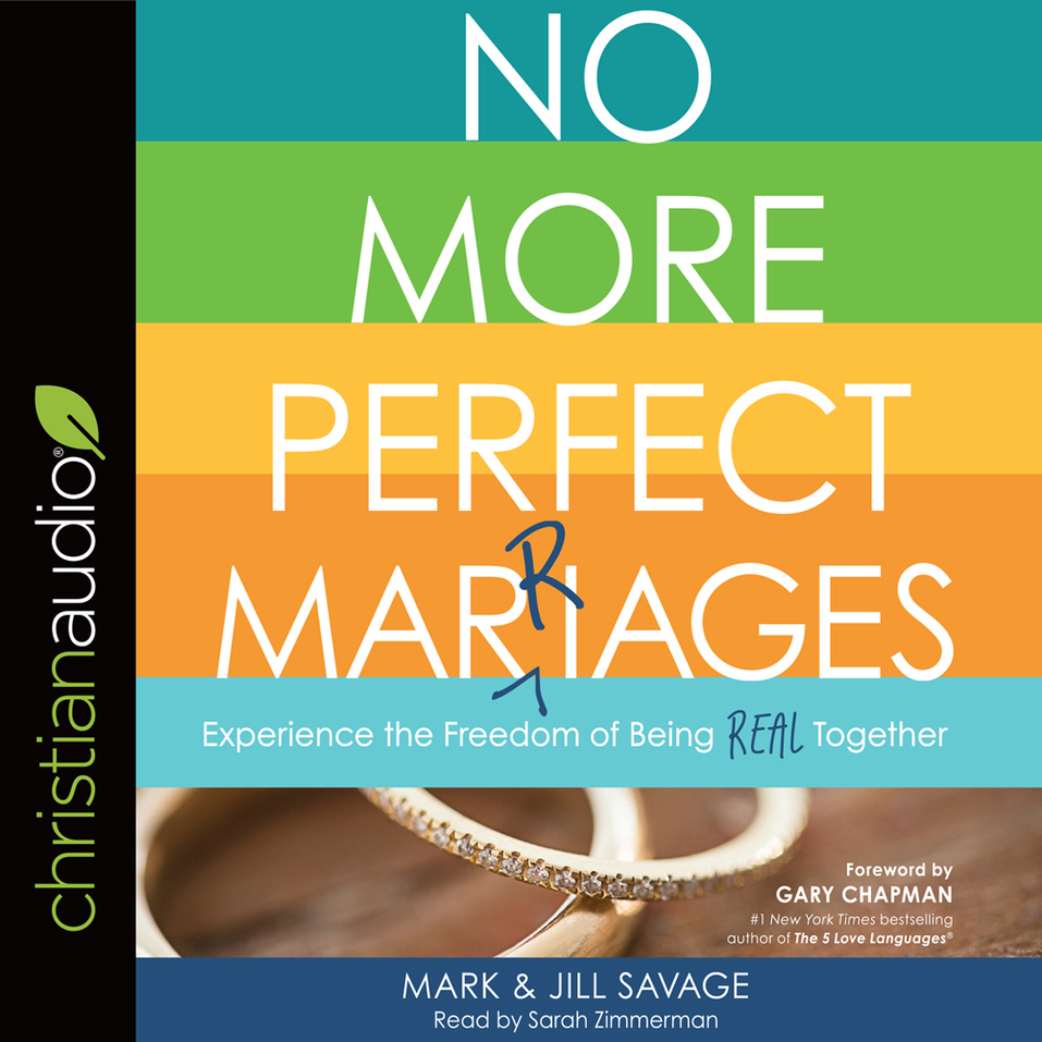 No More Perfect Marriages Experience The Freedom Of Being Real