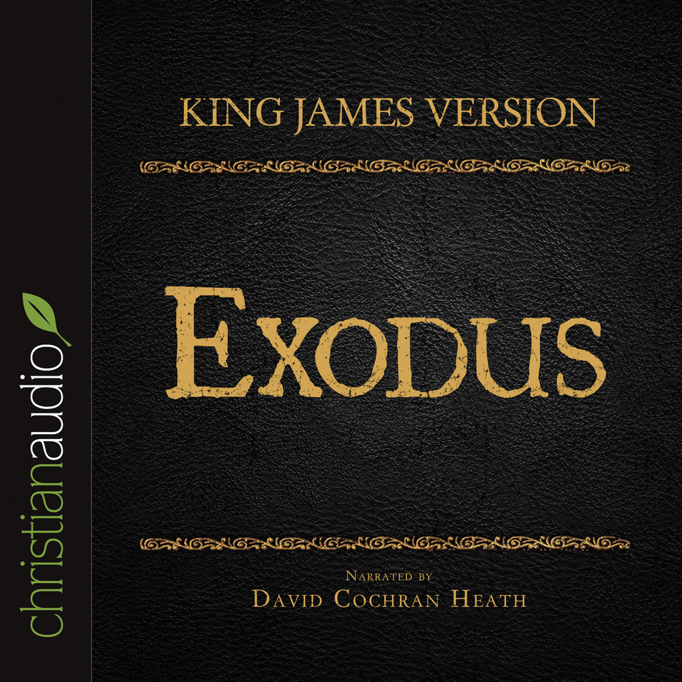 The Holy Bible In Audio - King James Version: Exodus - Olive Tree Bible ...