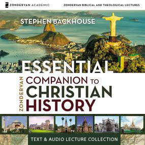 Zondervan Essential Companion To Christian History Text & Audio Lecture Collection - Olive Tree ...