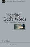 New Studies in Biblical Theology - Hearing God's Words – Exploring biblical spirituality (NSBT)