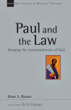 New Studies in Biblical Theology - Paul and the Law – Keeping the commandments of God (NSBT)