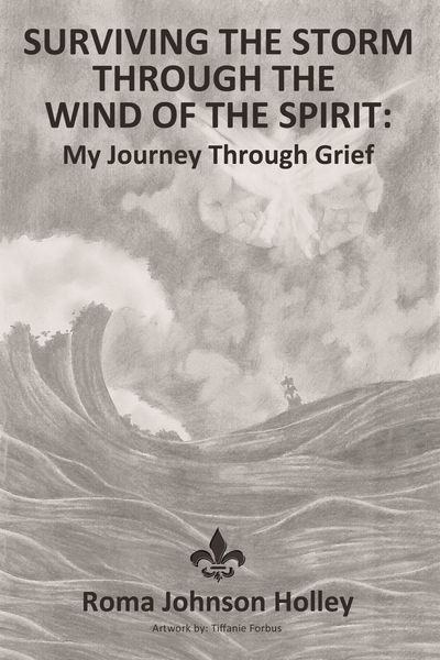 Surviving the Storm Through the Wind of the Spirit: My Journey Through Grief