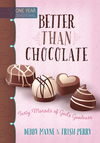 Better than Chocolate: Tasty Morsels of God's Goodness