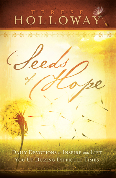 Seeds Of Hope: Daily Devotions to Inspire and Lift You Up During Difficult Times