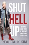 Shut Hell Up: When the Enemy Brings Up Your Past, Remind Him of Your Future