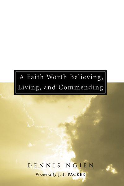 Faith Worth Believing, Living, and Commending - Olive Tree Bible Software