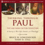 Thinking Through Paul Text & Audio Lecture Collection