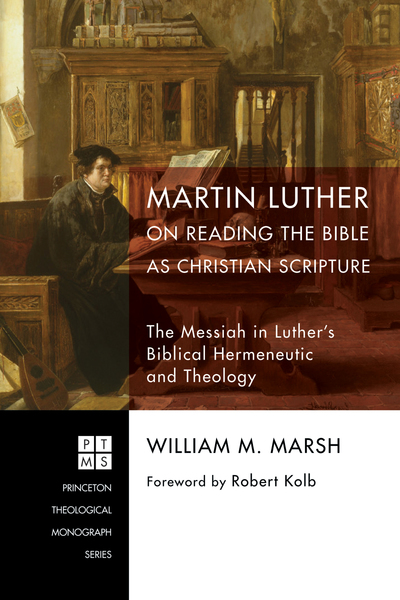 Martin Luther on Reading the Bible as Christian Scripture