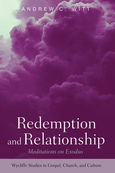 Redemption And Relationship Meditations On Exodus Olive Tree Bible