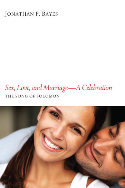 Sex Love And Marriage—a Celebration Olive Tree Bible Software