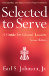 Selected to Serve, Second Edition: A Guide for Church Leaders