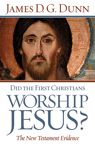 Did The First Christians Worship Jesus The New Testament Evidence
