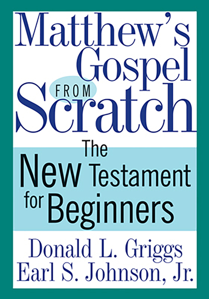 Matthew's Gospel from Scratch: The New Testament for Beginners