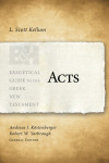 Exegetical Guide to the Greek New Testament: Acts - EGGNT