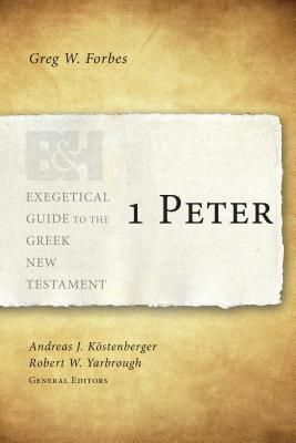 Exegetical Guide to the Greek New Testament: 1 Peter - EGGNT