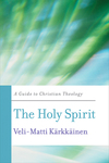 Holy Spirit: A Guide to Christian Theology