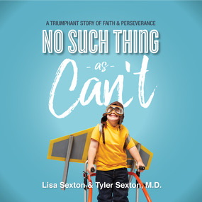 No Such Thing As Can't: A Triumphant Story of Faith and Perseverance