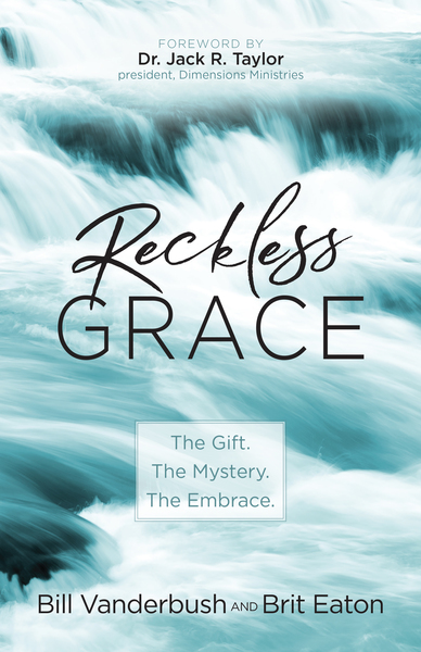 Reckless Grace: The Gift. The Mystery. The Embrace.