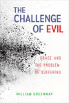 Challenge of Evil: Grace and the Problem of Suffering