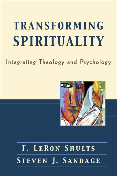 Transforming Spirituality: Integrating Theology and Psychology