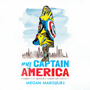 My Captain America: A Granddaughter's Memoir of a Legendary Comic Book Artist