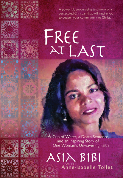 Free at Last: A Cup of Water, a Death Sentence, and an Inspiring Story of One Woman's Unwavering Faith