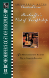 Shepherd's Notes: Bonhoeffer's The Cost of Discipleship