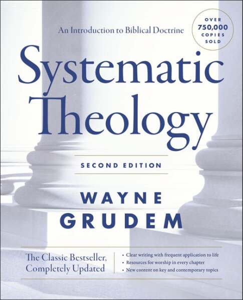 Systematic Theology, 2nd Ed. (Grudem)