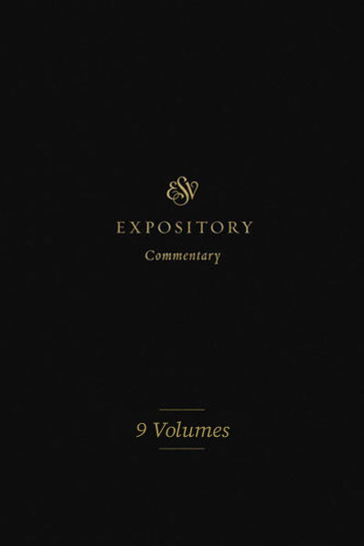 ESV Expository Commentary Series (9 Vols.) — ESVEC