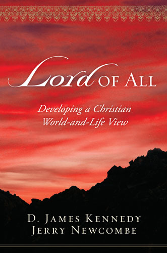 Lord of All Developing a Christian World-and-Life View