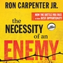 The Necessity of an Enemy: How the Battle You Face Is Your Best Opportunity