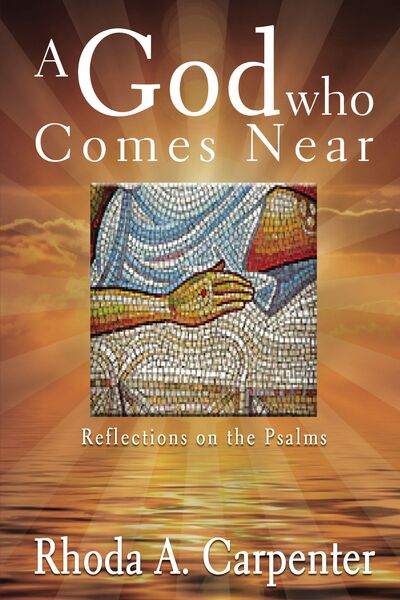 God Who Comes Near: Reflections on the Psalms