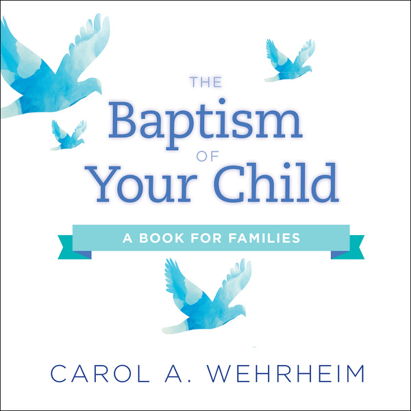 Baptism of Your Child: A Book for Families