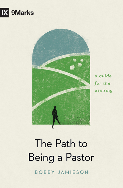 The Path to Being a Pastor: A Guide for the Aspiring