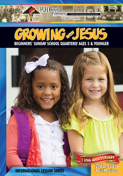 Growing with Jesus: 2nd Quarter 2016