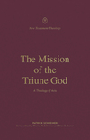 The Mission of the Triune God: A Theology of Acts