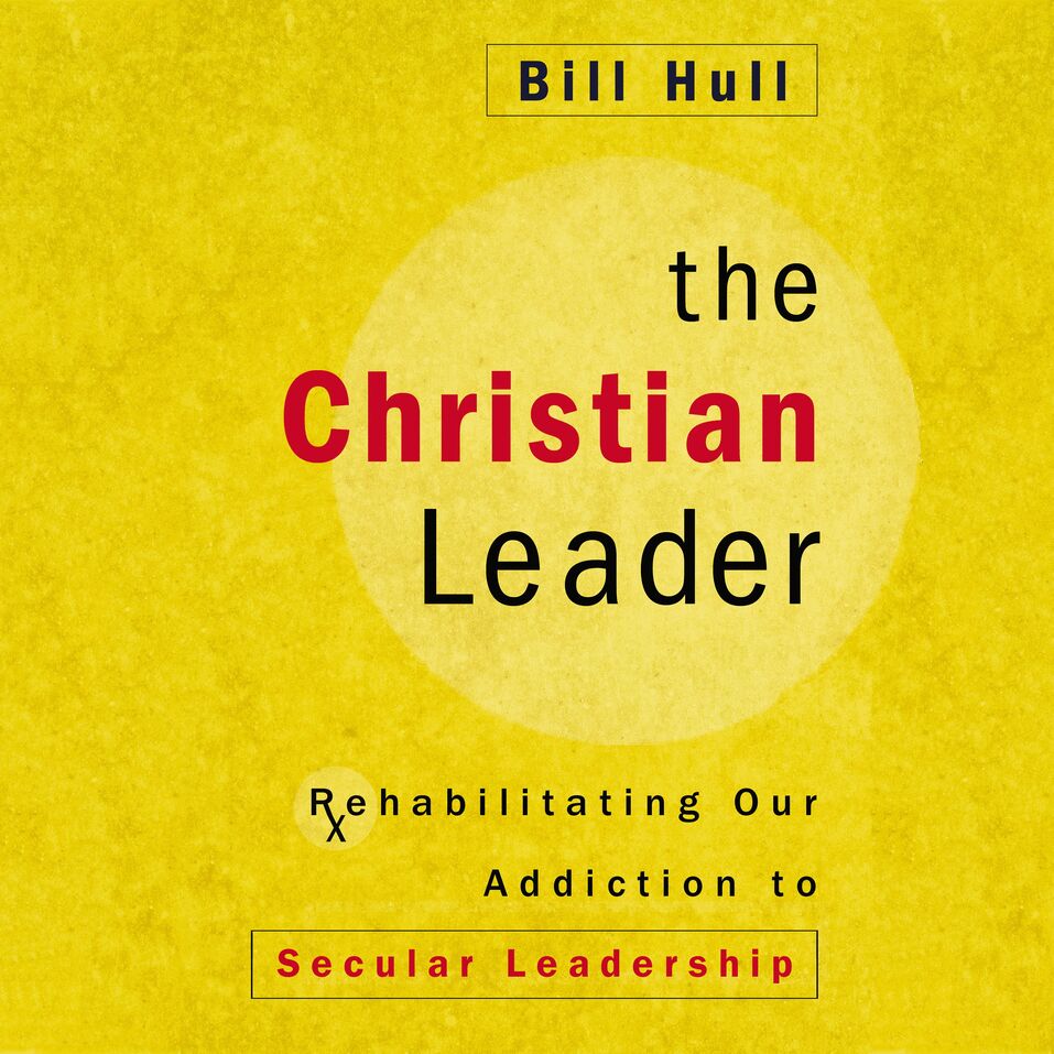 christian-leader-rehabilitating-our-addiction-to-secular-leadership