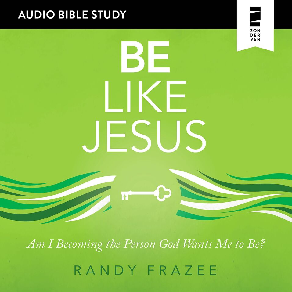 be-like-jesus-audio-bible-studies-am-i-becoming-the-person-god-wants